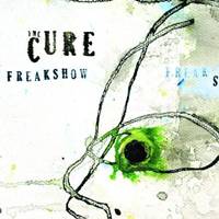 The Cure : Freakshow